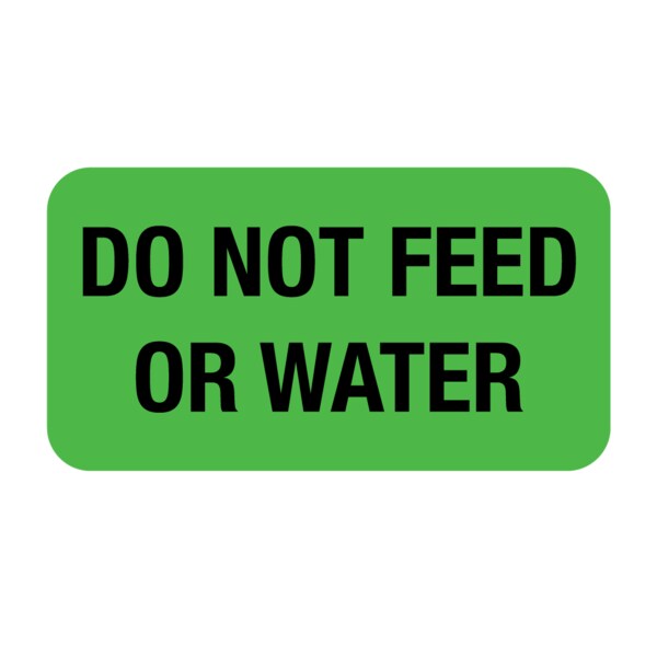 Label, Do Not Feed Or Water 7/8" x 1-5/8" Flr Green w/Black